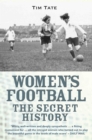 Girls With Balls : The Secret History of Women's Football - Book