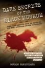 Dark Secrets of the Black Museum : 1835-1985 - Book