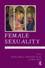 Female Sexuality : The Early Psychoanalytic Controversies - Book