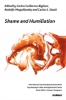 Shame and Humiliation : A Dialogue between Psychoanalytic and Systemic Approaches - Book
