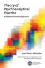 Theory of Psychoanalytical Practice : A Relational Process Approach - Book