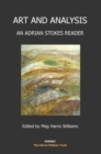 Art and Analysis : An Adrian Stokes Reader - Book