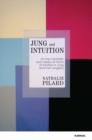 Jung and Intuition : On the Centrality and Variety of Forms of Intuition in Jung and Post-Jungians - Book