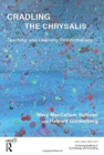 Cradling the Chrysalis : Teaching and Learning Psychotherapy - Book