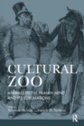 Cultural Zoo : Animals in the Human Mind and its Sublimation - Book