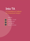 Into TA : A Comprehensive Textbook on Transactional Analysis - Book