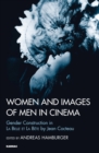 Women and Images of Men in Cinema : Gender Construction in La Belle et la Bete by Jean Cocteau - Book