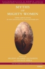 Myths of Mighty Women : Their Application in Psychoanalytic Psychotherapy - Book