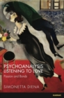 Psychoanalysis Listening to Love : Passion and Bonds - Book