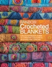 Rainbow Crocheted Blankets : A Block-by-Block Guide to Creating Colourful Afghans and Throws - Book