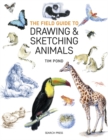The Field Guide to Drawing & Sketching Animals - Book