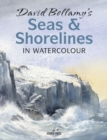 David Bellamy’s Seas & Shorelines in Watercolour - Book