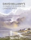 David Bellamy’s Complete Guide to Landscapes : Painting the Natural World in Watercolour - Book