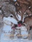 The Art of Angela Gaughan : Techniques & Inspiration for Painting Wildlife in Acrylics - Book