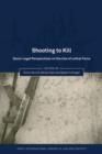 Shooting to Kill : Socio-Legal Perspectives on the Use of Lethal Force - eBook