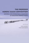 The Proposed Nordic Saami Convention : National and International Dimensions of Indigenous Property Rights - eBook