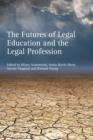 The Futures of Legal Education and the Legal Profession - eBook