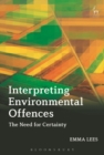 Interpreting Environmental Offences : The Need for Certainty - eBook