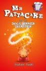 Mr Pattacake and the Dog's Dinner Disaster - Book