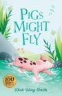Dick King-Smith: Pigs Might Fly - Book
