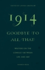 1914-Goodbye to All That : Writers on the Conflict Between Life and Art - Book