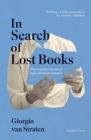 In Search of Lost Books : The forgotten stories of eight mythical volumes - eBook