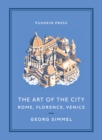 The Art of the City : Rome, Florence, Venice - eBook