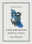 Lives and Deaths : Essential Stories - Book