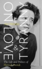 On Love and Tyranny : The Life and Politics of Hannah Arendt - Book