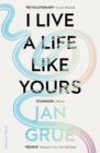 I Live a Life Like Yours : A Memoir - Book