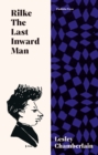 Rilke: The Last Inward Man - Book