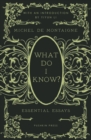 What Do I Know? : Essential Essays - Book