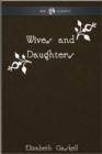 Wives and Daughters - AUK Classics - eBook