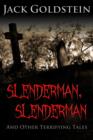 Slenderman, Slenderman - And Other Terrifying Tales - eBook