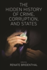 The Hidden History of Crime, Corruption, and States - eBook