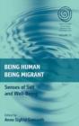 Being Human, Being Migrant : Senses of Self and Well-Being - Book