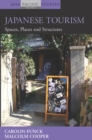 Japanese Tourism : Spaces, Places and Structures - eBook