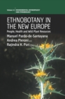 Ethnobotany in the New Europe : People, Health and Wild Plant Resources - Book