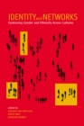 Identity and Networks : Fashioning Gender and Ethnicity across Cultures - eBook