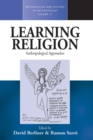 Learning Religion : Anthropological Approaches - eBook
