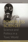 Powerless Science? : Science and Politics in a Toxic World - eBook