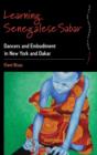 Learning Senegalese Sabar : Dancers and Embodiment in New York and Dakar - Book
