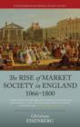The Rise of Market Society in England, 1066-1800 - Book