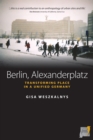 Berlin, Alexanderplatz : Transforming Place in a Unified Germany - Book