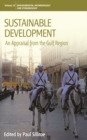 Sustainable Development : An Appraisal from the Gulf Region - eBook