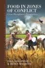 Food in Zones of Conflict : Cross-Disciplinary Perspectives - eBook