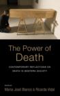 The Power of Death : Contemporary Reflections on Death in Western Society - Book