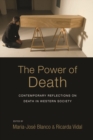 The Power of Death : Contemporary Reflections on Death in Western Society - eBook