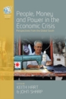 People, Money and Power in the Economic Crisis : Perspectives from the Global South - eBook