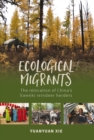 Ecological Migrants : The Relocation of China's Ewenki Reindeer Herders - eBook